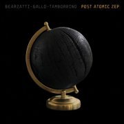 Francesco Bearzatti, Danilo Gallo and Stefano Tamborrino - Post Atomic Zep (2023) [Hi-Res]