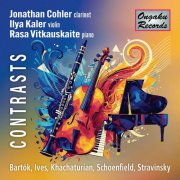 Jonathan Cohler, Rasa Vitkauskaite & Ilya Kaler - Contrasts: Bartók, Ives, Khachaturian, Schoenfield, and Stravinsky - Trios for Clarinet, Violin, and Piano (2025) Hi-Res