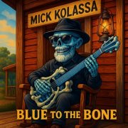 Mick Kolassa - Blue To The Bone (2026) Hi Res