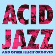 VA - Acid Jazz & Other Illicit Grooves (1988) Lossless