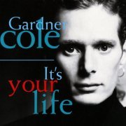 Gardner Cole - It's Your Life (1991)