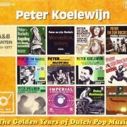 Peter Koelewijn - The Golden Years Of Dutch Pop Music (A&B Kanten 1961-1977) [2CD Set] (2018)