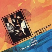 The Ugly Ducklings - Somewhere Outside (Reissue) (1966/1997)