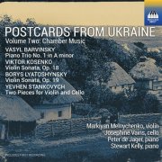 Markiyan Melnychenko, Josephine Vains, Peter de Jager, Stewart Kelly - Postcards from Ukraine, Vol. 2: Chamber Music (2025) [Hi-Res]