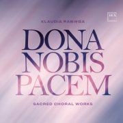 Chór Mieszany Katedry Wawelskiej & Andrzej Korzeniowski - Dona Nobis Pacem (2025) Hi-Res