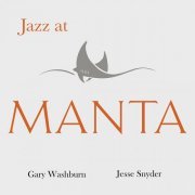 Jesse Snyder and Gary Washburn - Jazz at Manta (2022)
