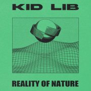 Kid Lib - Reality Of Nature (2025)