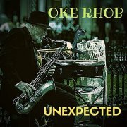 Oke Rhob - Unexpected (2020) Hi Res