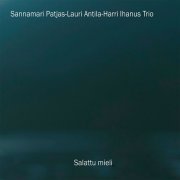 Sannamari Patjas-Lauri Antila-Harri Ihanus Trio - Salattu mieli (2023)