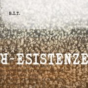 B.I.T. - R-Esistenze (2025) Hi-Res