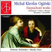 Elzbieta Stefanska, Mariko Kato - Michał Kleofas Ogiński - Harpsichord works (World Premiere Recording) (2020)