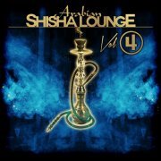 VA - Arabian Shisha Lounge, Vol. 4 (2019)