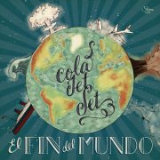 Cola Jet Set - El Fin Del Mundo (2015) [Hi-Res]