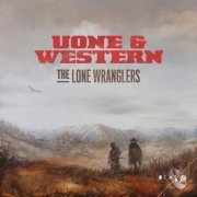 Uone & Western - The Lone Wranglers (2020)