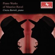 Cinzia Bartoli - Piano Works of Maurice Ravel (2023)