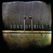 Sons of Bill - One Town Away (2009)