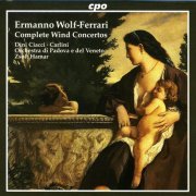 Diego Dini-Ciacci, Paolo Carlini, Orchestra di Padova e del Veneto, Zsolt Hamar - Wolf-Ferrari: Idillio Concertino In a Major - Suite-Concertino In F Major - Concertino In a Flat Major (2007)