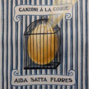 Aida Satta Flores, Ensemble Conservatorio Alessandro Scarlatti di Palermo - Canzoni à la coque (2025)