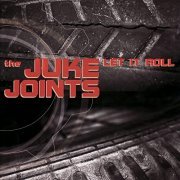 The Juke Joints - Let It Roll (2005)