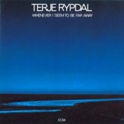 Terje Rypdal - Whenever I Seem To Be Far Away (1974) [Vinyl 24-96]