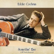 Eddie Cochran - Somethin' Else (All Tracks Remastered) (2021)