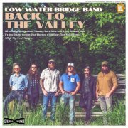 Low Water Bridge Band - Back to the Valley (2023)