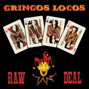 Gringos Locos - Raw Deal (1991)