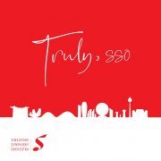 Singapore Symphony Orchestra - Truly, SSO (2019) [Hi-Res]