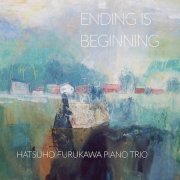 Hatsuho Furukawa Piano Trio - Ending Is Beginning (2020)