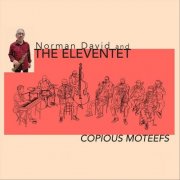 Norman David and The Eleventet - Copious Moteefs (2025)