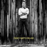 Alexandre Désilets - Fancy Ghetto (Deluxe Version ) (2015)