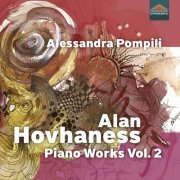 Alessandra Pompili - Hovhaness: Piano Works, Vol. 2 - Journeying Over Land and Through Space (2022) [Hi-Res]