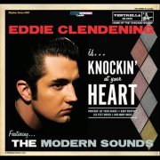 Eddie Clendening & The Modern Sounds - Knockin' At Your Heart (2010)