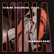 Nina Van Horn - Nina Van Horn Sings Nina Simone (2017)