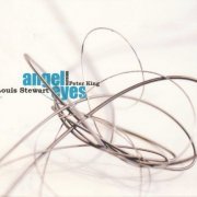 Peter King and Louis Stewart - Angel eyes (2006)