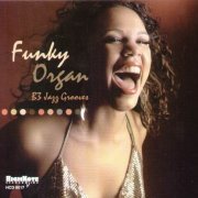 Various Artists - Funky Organ, B-3 Jazz Grooves (2007) CD Rip