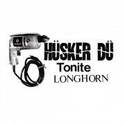 Husker Du - Tonite LONGHORN (2023) Hi Res