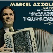 Marcel Azzola - Marcel Azzola 1951-1962 Ses compositions, Les classiques du musette, Les grandes chansons, Virtuosité et pages immortelles, Les standards internationaux (2018)