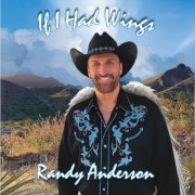 Randy Anderson - If I Had Wings (2023)