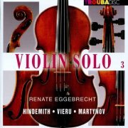 Renate Eggebrecht - Violin Solo, Vol. 3 (2012)