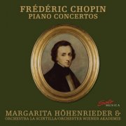 Margarita Hohenrieder, Orchester Wiener Akademie, Orchestra La Scintilla - Chopin: Piano Concertos Nos. 1 & 2 (2023) [Hi-Res]