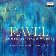 Konstantinos Destounis - Ravel: Complete Piano Works (2025) [Hi-Res]