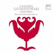 Maria Korecka-Soszkowska - Chopin & Szymanowski: Mazurkas (2021) [Hi-Res]