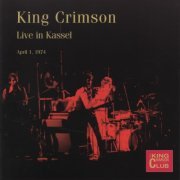 King Crimson - Live In Kassel April 1, 1974 (2007)