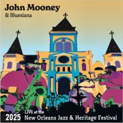 John Mooney & Bluesiana - Live At The 2025 New Orleans Jazz & Heritage Festival