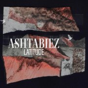 Ashtabiez - Latitude (2024) [Hi-Res]