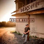 Eddie Brown - Versatile (2024)