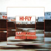 Archie Shepp & Karin Krog - Hi-Fly (1976)