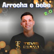 Tevis Silva - Arrocha e Bebe 2.0 (2025)