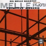 Gil Melle Quartet - Primitive Modern/Quadrama (1991)